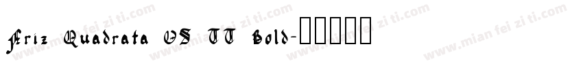 Friz Quadrata OS TT Bold字体转换